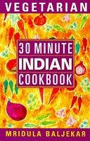Cover of: 30 Minute Vegetarian Indian (30 Minute Vegetarian) by Mridula Baljekar