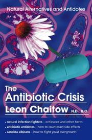 Cover of: The Antibiotic Crisis by Leon Chaitow
