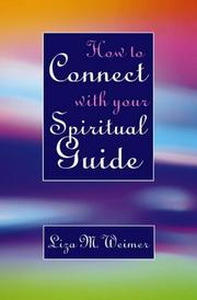 Cover of: How to Connect With Your Spiritual Guide by Liza M. Wiemer