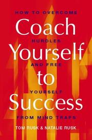 Cover of: Coach Yourself to Success: How to Overcome Hurdles and Set Yourself Free