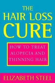 Cover of: The Hair Loss Cure: How to Treat Alopecia and Thinning Hair