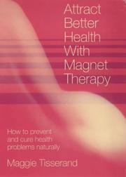 Cover of: Attract Better Health with Magnet Therapy