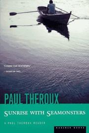 Cover of: Sunrise with Seamonsters by Paul Theroux, Paul Theroux