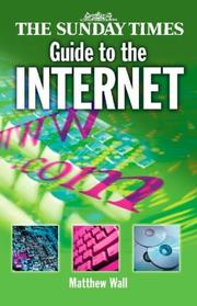 Cover of: The Sunday Times Guide to the Internet by Matthew Wall, Matthew Wall