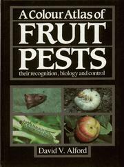 Cover of: Colour Atlas of Fruit Pests: Their Recognition, Biology and Control