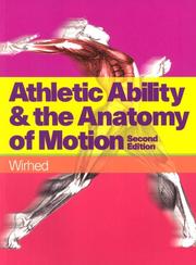 Cover of: Athletic Ability And The Anatomy Of Motion by Rolf Wirhed