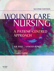 Wound care nursing by Sue Bale, Vanessa Jones