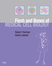 Cover of: Flesh And Bones of Medical Cell Biology (Flesh & Bones S.) by Robert I. Norman, David, Ph.D. Lodwick