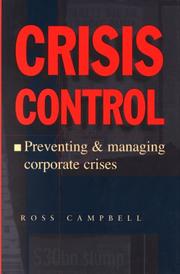 Cover of: Crisis Control: Preventing and Managing Corporate Crises