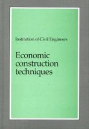 Cover of: Economic Construction Techniques: Proceedings of the Conference Economic Construction Techniques : Temporary Works and Their Interaction With Perman