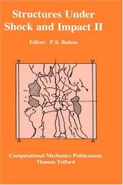 Cover of: Structures Under Shock and Impact II: Proceedings of the Second International Conference, Held in Portsmouth, U.K., 16th-18th June, 1992