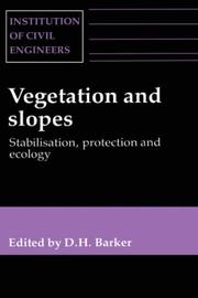 Cover of: Vegetation & Slopes - Stabilization, Protection & Ecology: Stabilization, Protection & Ecology: Proceedings of the International Conference Held at Th