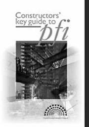 Constructor's key guide to PFI by Construction Industry Council