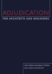 Cover of: Adjudication for Architects and Engineers by John Timpson, Brian W. Totterdill