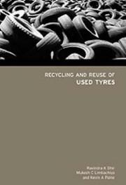 Cover of: Recycling and Reuse of Used Tyres by Mukesh C Limbachiya, Ravindra K. Dhir, Kevin A. Paine, Mukesh C Limbachiya, Ravindra K. Dhir, Kevin A. Paine