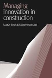 Cover of: Managing of Innovation in Construction by Martyn Jones, Mohammed Saad