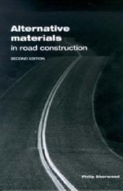 Cover of: Alternative Materials in Road Construction: A Guide to the Use of Recycled and Secondary Aggregates