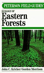 Cover of: Peterson Field Guide(R) to Peterson Field Guide(R) to Eastern Forests by John C. Kricher, Roger Tory Peterson