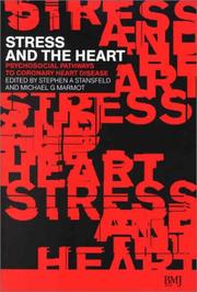 Cover of: Stress and the Heart: Psychosocial Pathways to Coronary Heart Disease