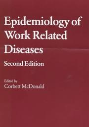 Epidemiology of Work Related Diseases by Corbett McDonald