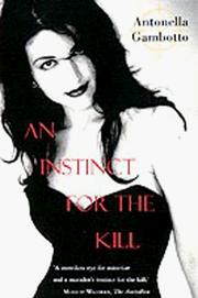 Cover of: An Instinct For The Kill by Antonella Gambotto