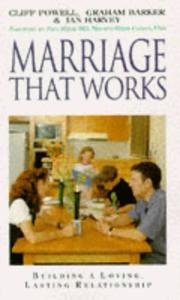 Cover of: Marriage That Works by Cliff Powell, Ian Harvey, Graham Barker