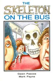 Cover of: The Skeleton on the Bus by Gwen Pascoe