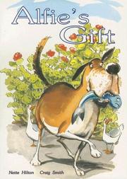 Cover of: Alfie's Gift (Literacy Tree: Who Knows?) by Nette Hilton, Craig Smith, Nette Hilton