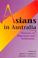 Cover of: Asians in Australia