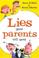 Cover of: Lies Your Parents Tell You (Takeaway Series)