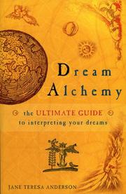 Cover of: Dream Alchemy: The Ultimate Guide to Interpreting Your Dreams