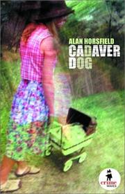 Cover of: Cadaver Dog by Alan Horsfield, Alan Horsfield