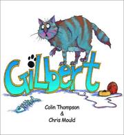 Cover of: Gilbert by Colin Thompson, Chris Mould, Colin Thompson, Chris Mould