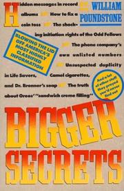 Cover of: Bigger Secrets: more than 125 things they prayed you'd never find out