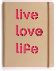 Cover of: Live Love Life Journal Set by Galison/Mudpuppy