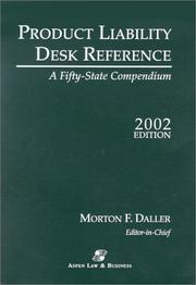 Cover of: Product Liability Desk Reference, 2002: A Fifty-State Compendium