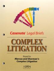 Cover of: Complex Litigation: Marcus & Sherman (Casenote Legal Briefs)