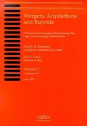 Cover of: Mergers, Acquisitions, and Buyouts, Volume 2 (Chapters 6-11): A Transactional Analysis of the Governing Tax, Legal, and Accounting Considerations