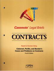 Cover of: Contracts, Keyed to Calamari, Perillo, & Bender (Casenote Legal Briefs)