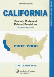 Cover of: California Probate Code and Related Provisions: With Commentary, 2007-2008 (Student Code Books)