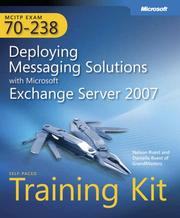 Cover of: MCITP Self-Paced Training Kit (Exam 70-238): Deploying Messaging Solutions with MicrosoftÃÂ® Exchange Server 2007 (PRO-Certification) (PRO-Certification) | Nelson Ruest