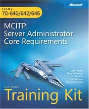 Cover of: MCITP Self-Paced Training Kit (Exams 70-640, 70-642, 70-646): Server Administrator Core Requirements (PRO-Certification) (PRO-Certification) by Dan Holme, Tony Northrup, Mitch Tulloch