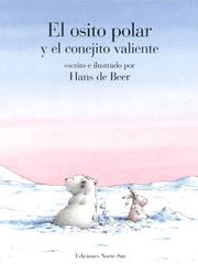 Cover of: El osito polar y el conejito valiente by Hans De Beer