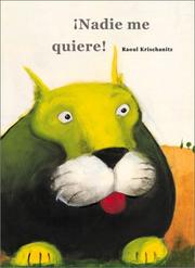 Cover of: Nadie Me Quiere! (Nobody Likes Me!) by Raoul Krischanitz