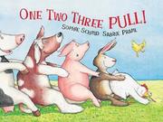 One, Two, Three, PULL! by Sabine Praml, Sophie Schmid
