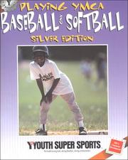 Cover of: Playing Ymca Baseball and Softball: Silver Edition