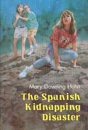 Cover of: The Spanish kidnapping disaster by Mary Downing Hahn