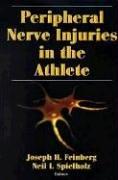 Peripheral Nerve Injuries in the Athlete by Joseph Feinberg