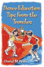 Cover of: Dance Education Tips from the Trenches | Cheryl M. Willis