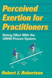 Cover of: Perceived Exertion for Practitioners: Rating Effort With the OMNI Picture System